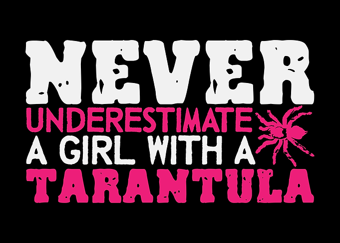 Tarantula Girl Saying