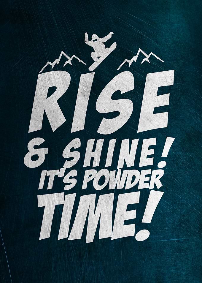It Is Powder Time