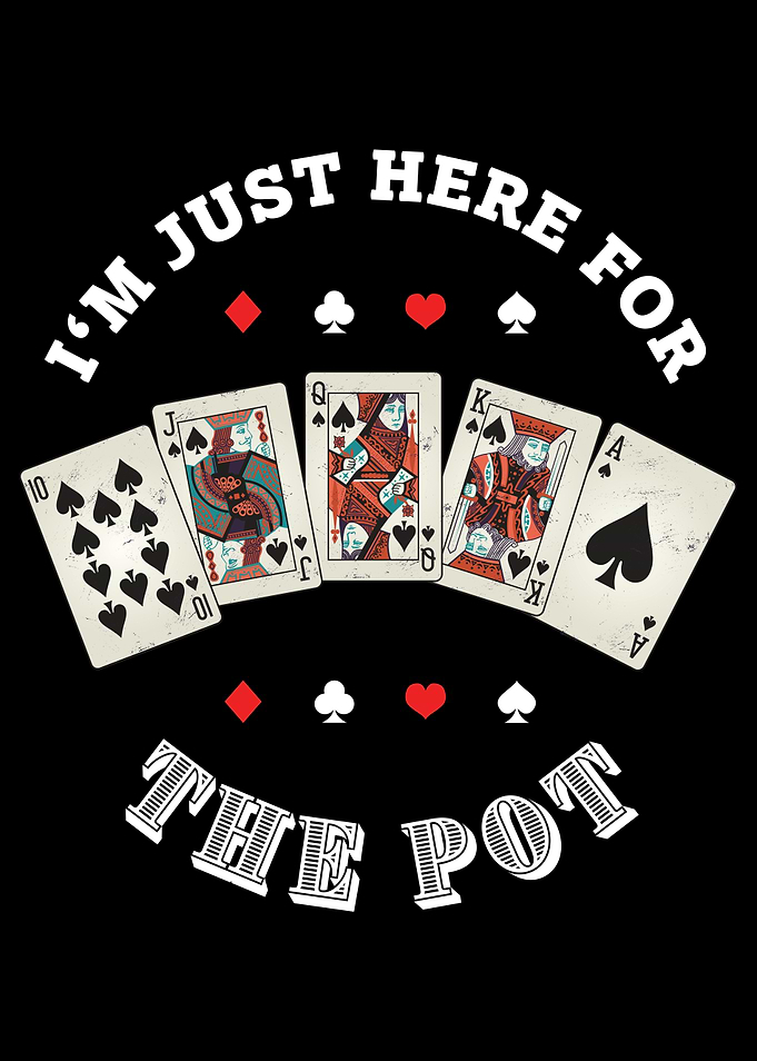 Here for the Pot Gambling