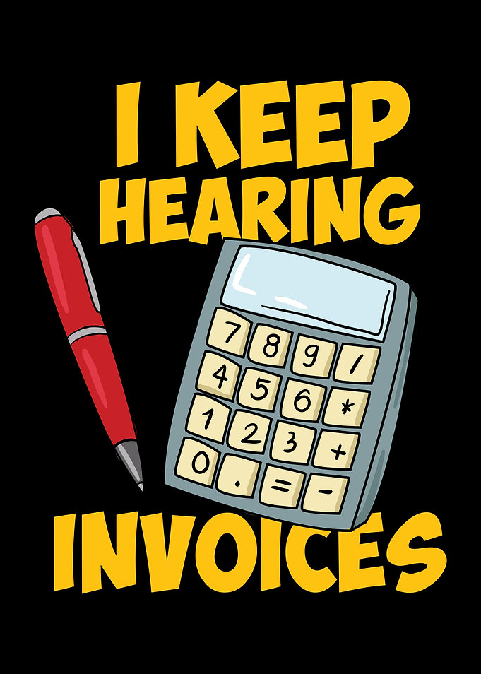 I Keep Hearing Invoices