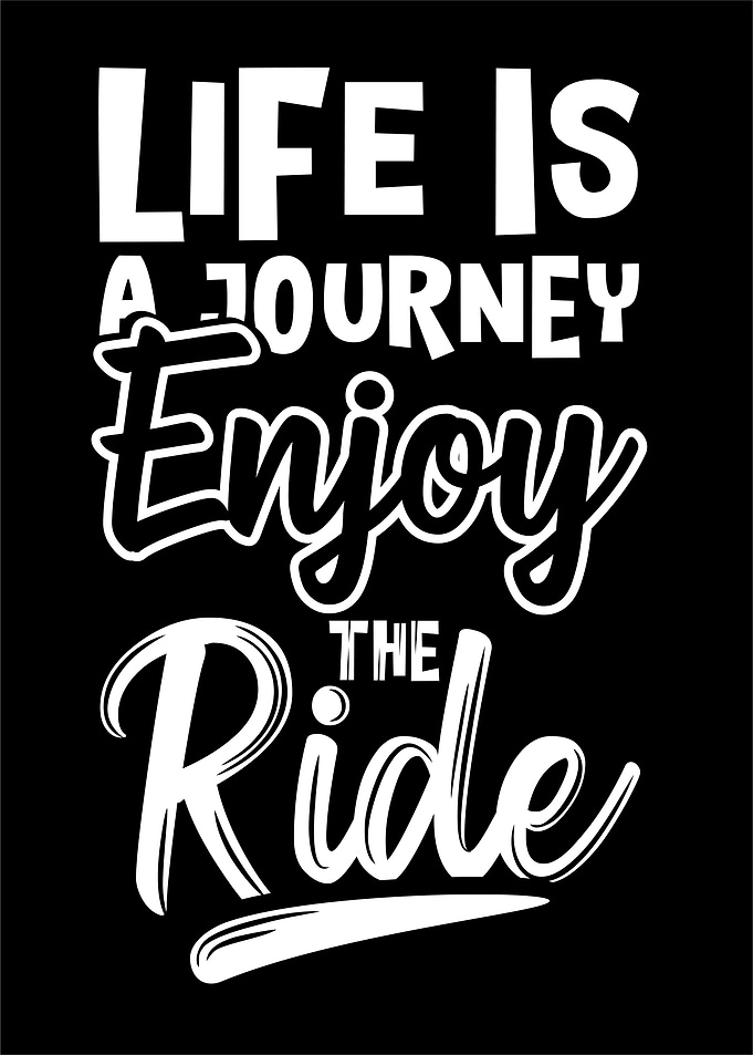 Life is A Jouney