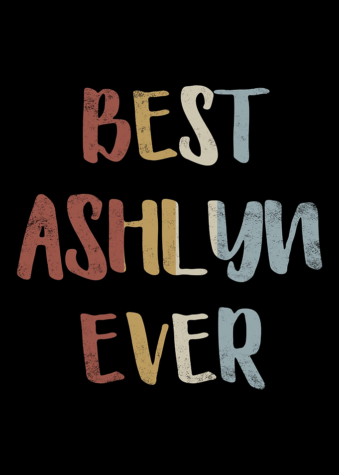 Best Ashlyn Ever