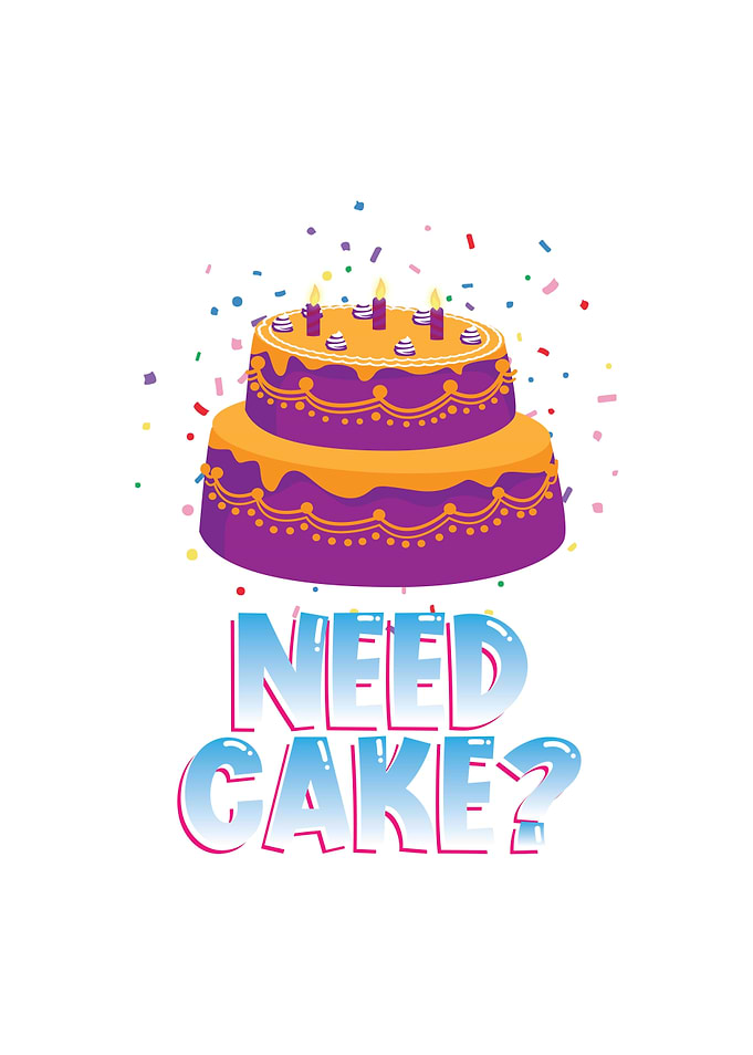Need Cake