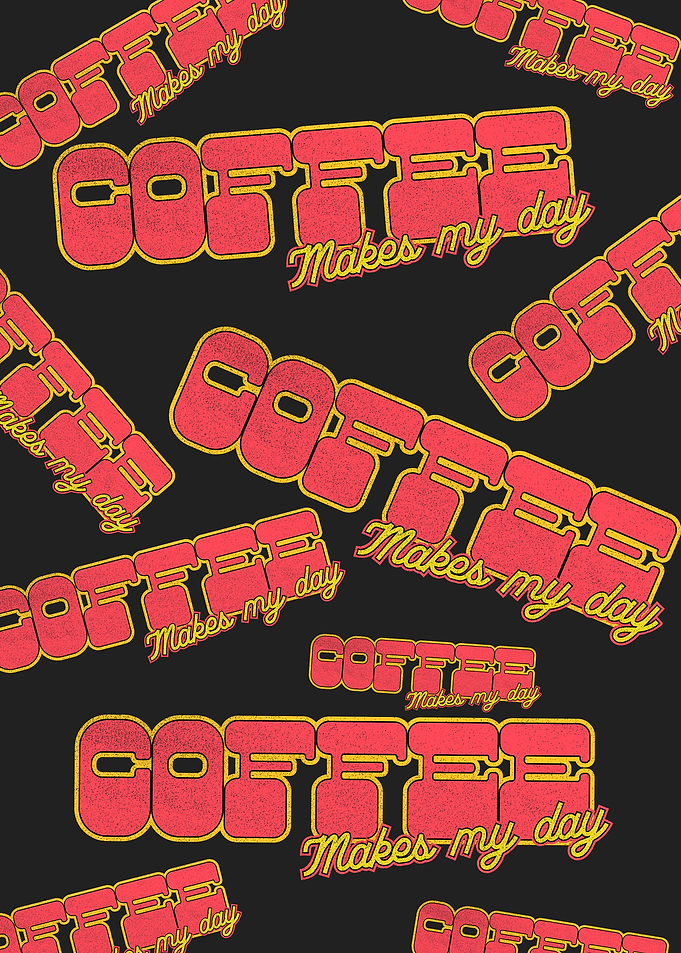 Coffee makes my day