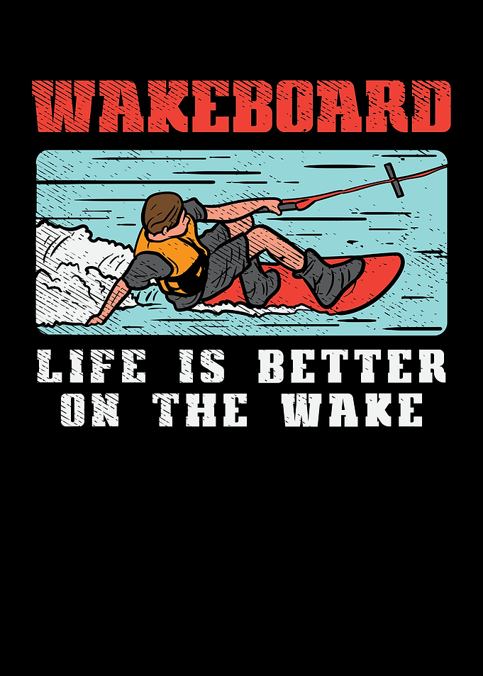 Wakeboard Life Is Better