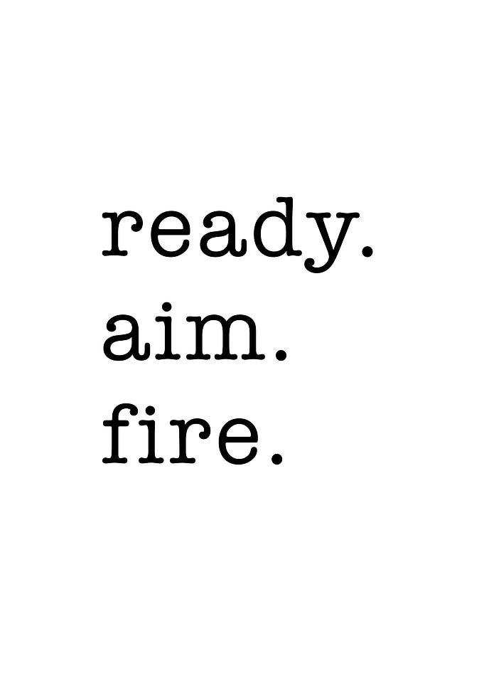Ready Aim Fire