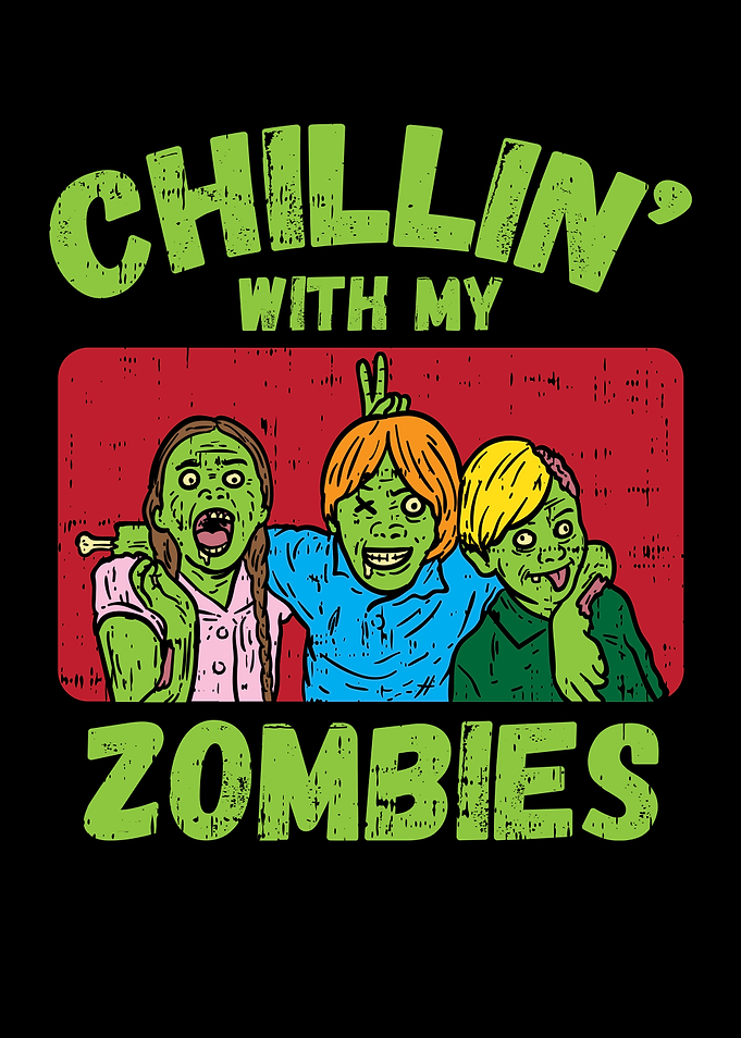 Chillin With My Zombies