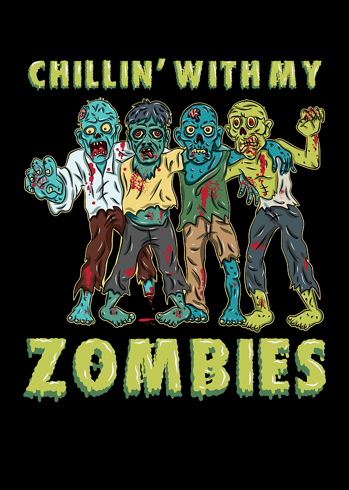 Chillin With My Zombies