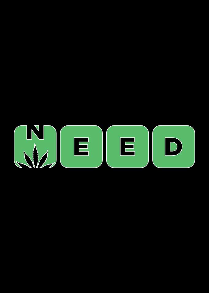 Need Weed 420 Gift Idea
