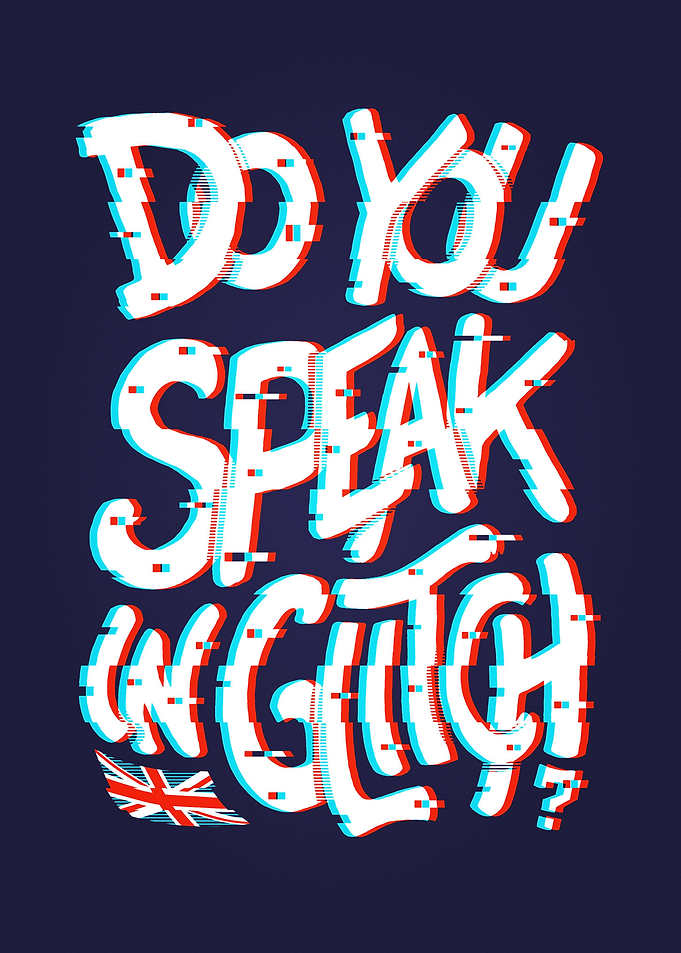 Do You Speak In Glitch