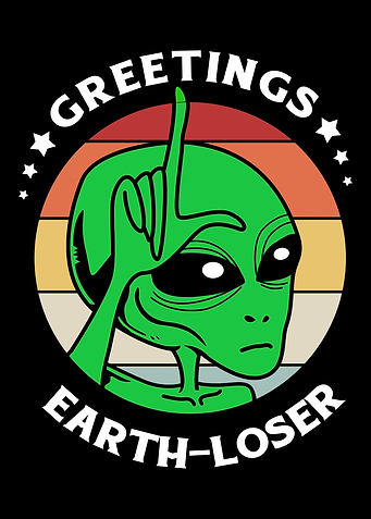 Greetings Earth Loser