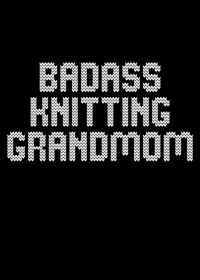 badass knitting grandmom