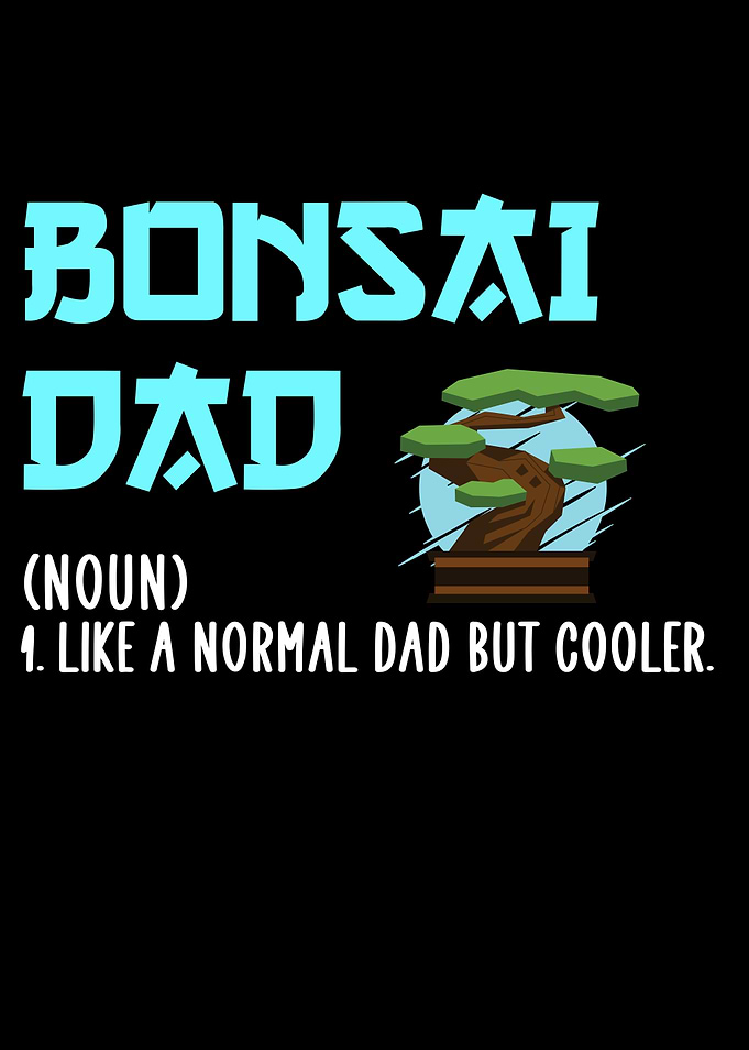 bonsai dad