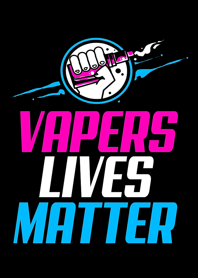 Vape Vapers Lives Matter