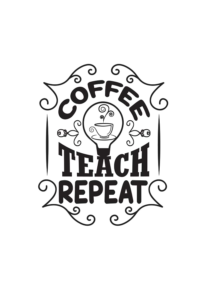 Coffee Teach Repeat