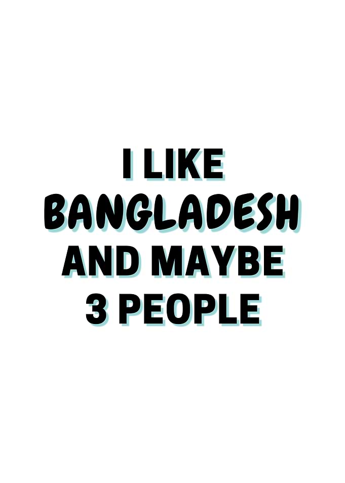 I Like Bangladesh And