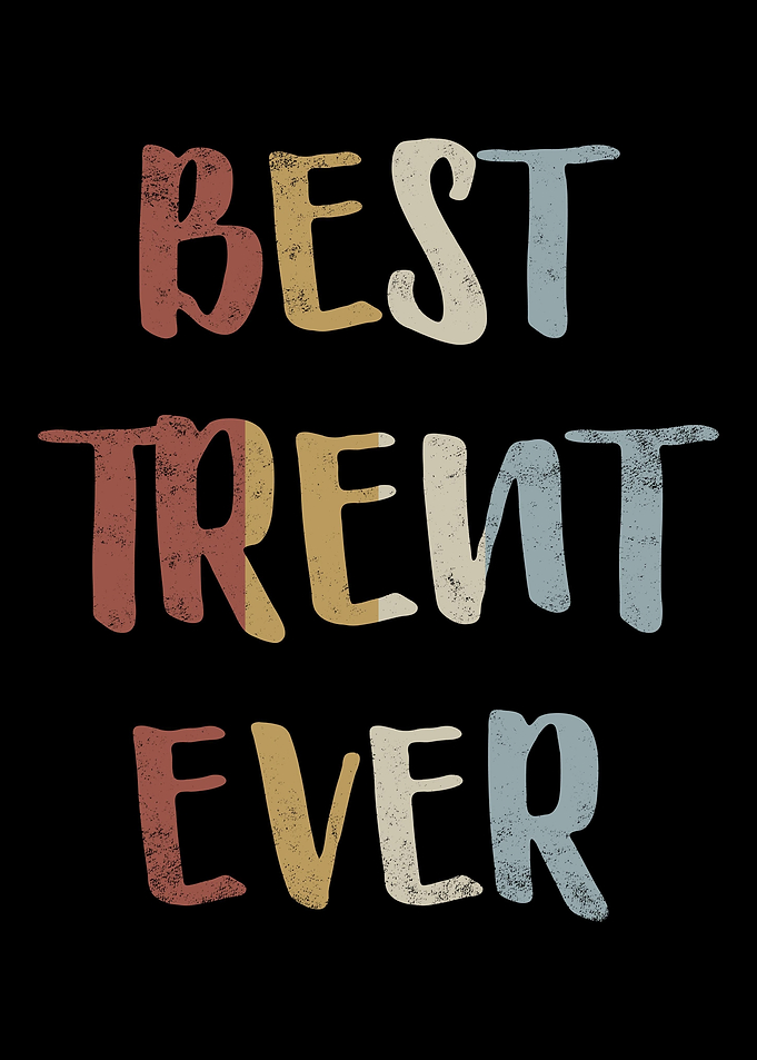 Best Trent Ever