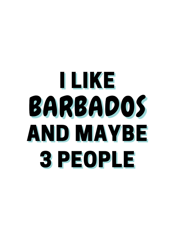 I Like Barbados And Maybe