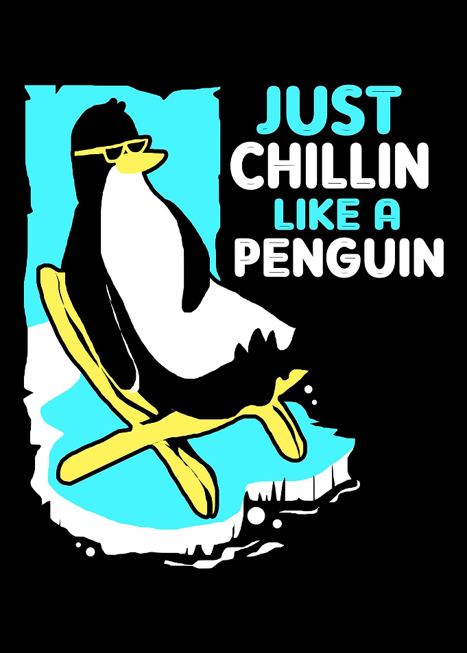 Just Chillin Penguin