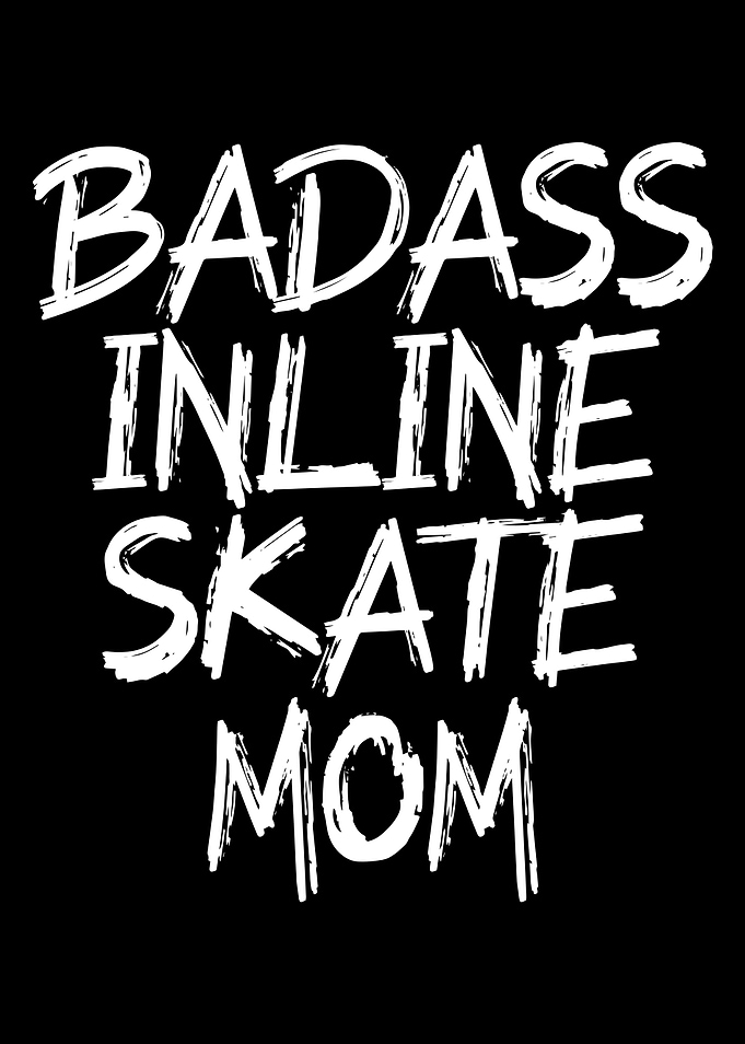 badass inline skate mom