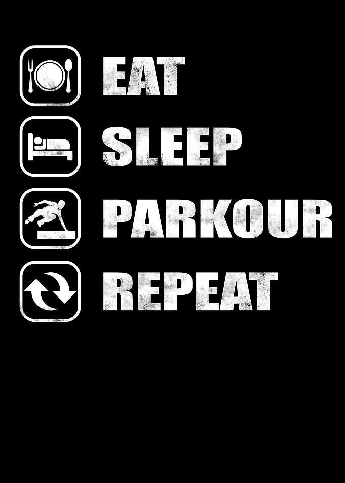 Eat Sleep Parkour Repeat
