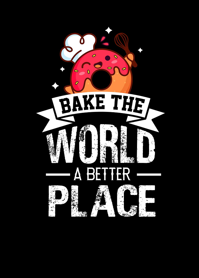 Bake The World A Better