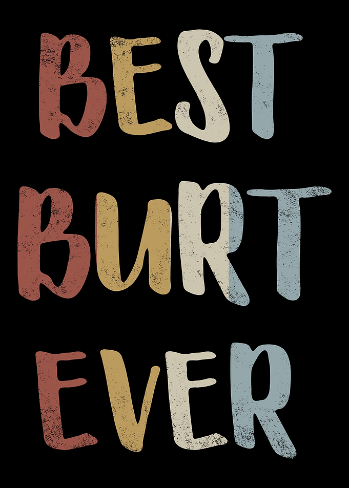 Best Burt Ever