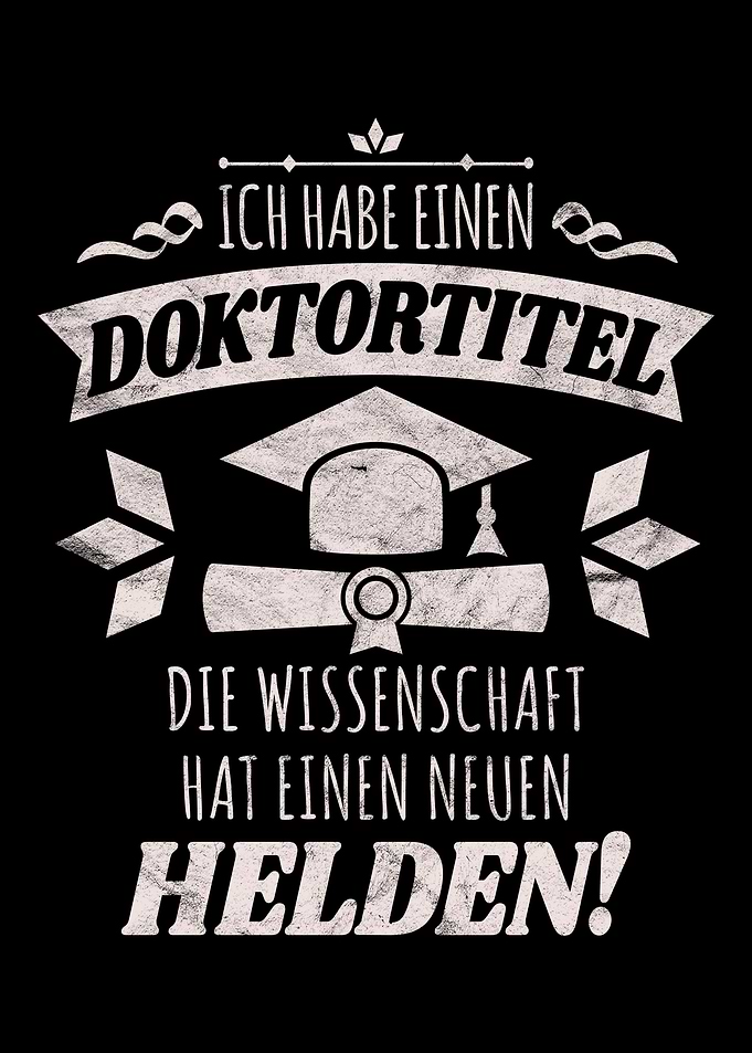 Ich habe einen Doktortitel