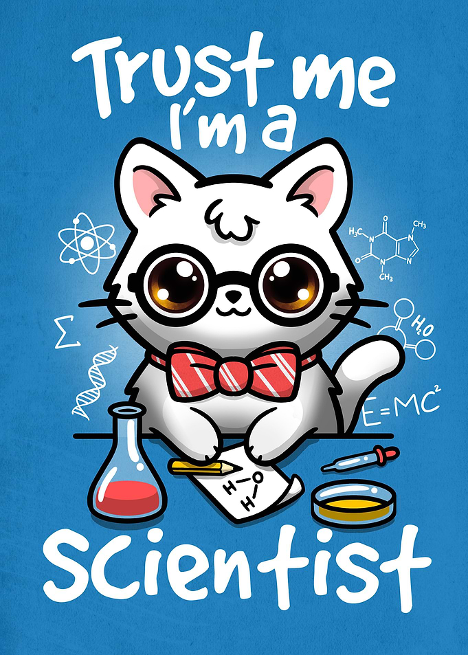 Trust me I am a scientist