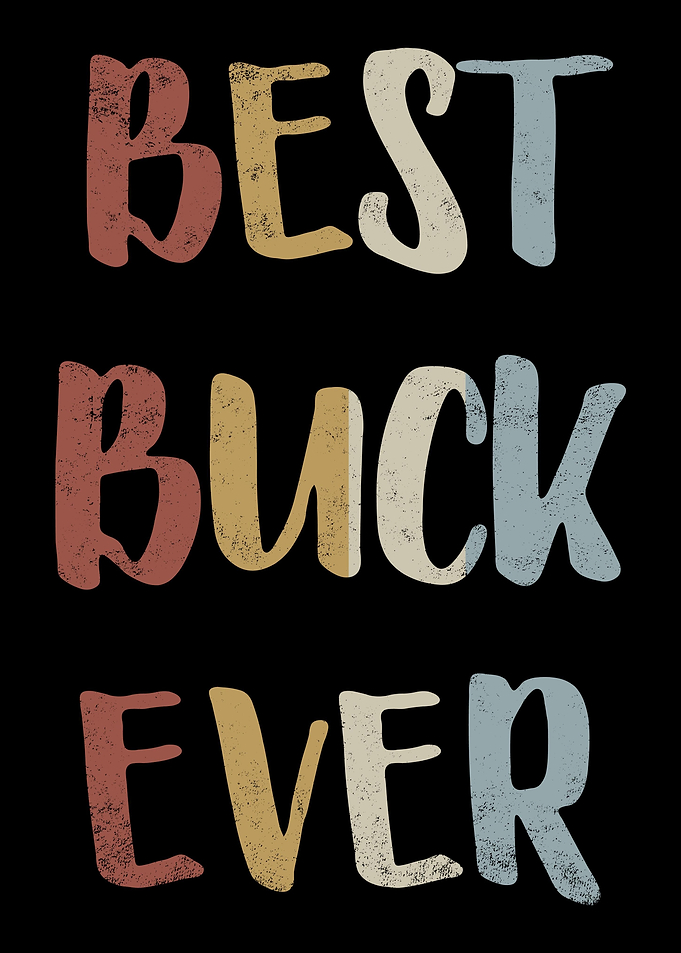 Best Buck Ever