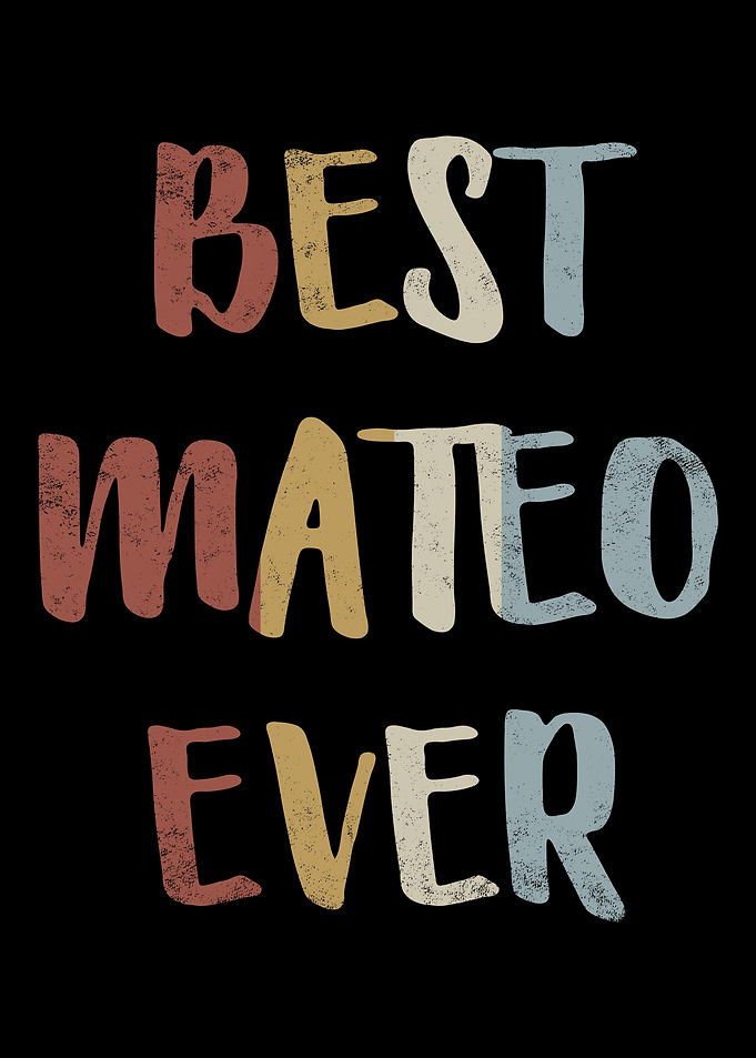 Best Mateo Ever