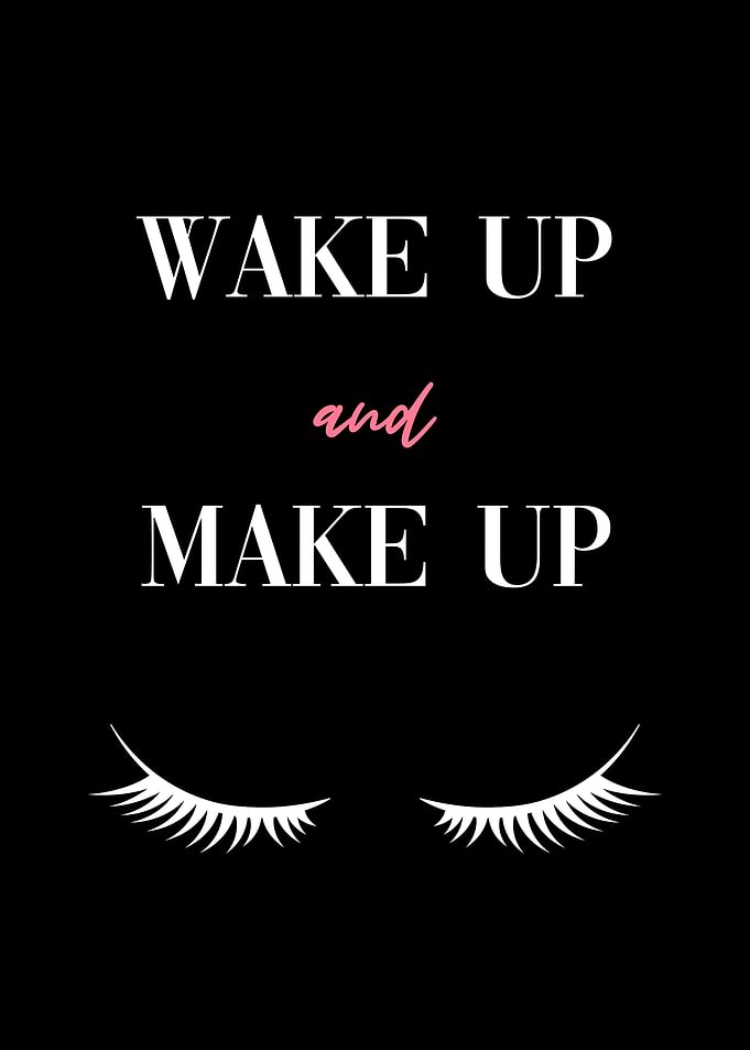 Wake up and make up Woman