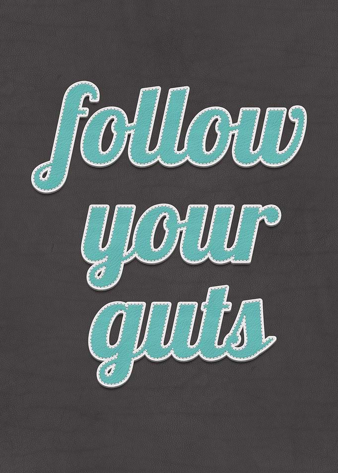 Follow Your Guts Quote