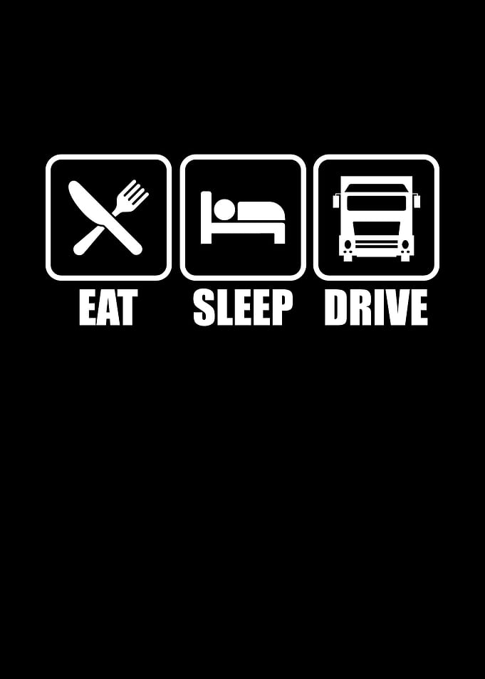 Eat Sleep Drive