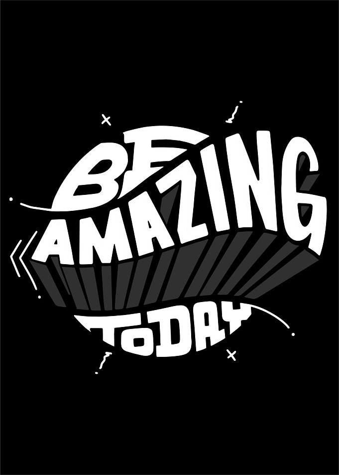 Be Amazing Today
