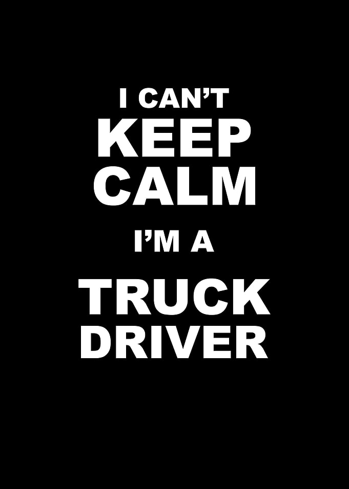 I am a truck driver