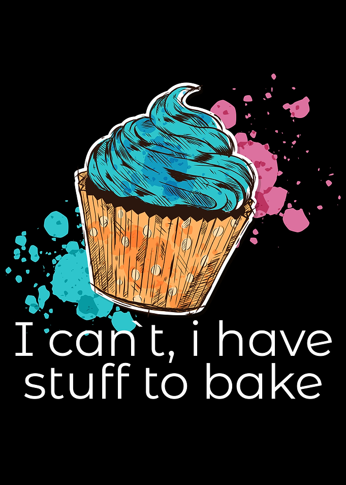 i have stuff to bake