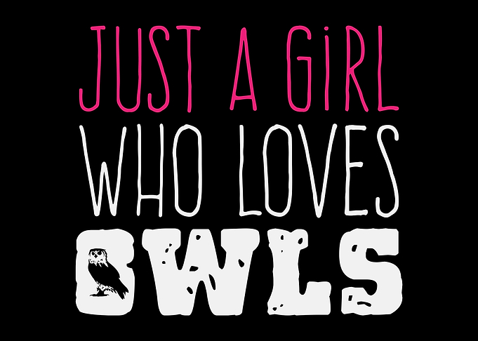 Just A Girl Who Loves Owls