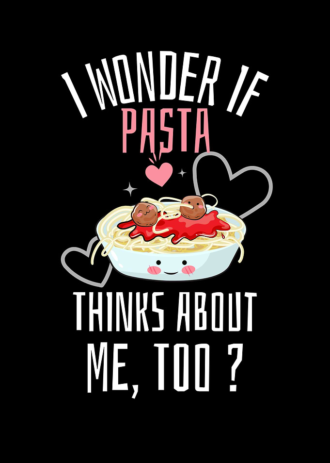 I Wonder If Pasta Thinks