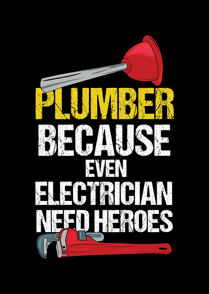 Plumber Because Heroes