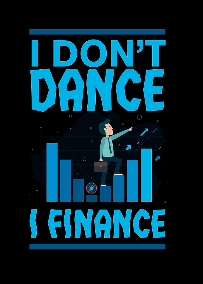I Dont Dance I Finance