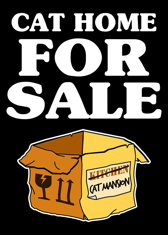Cat Home To Sale Funny