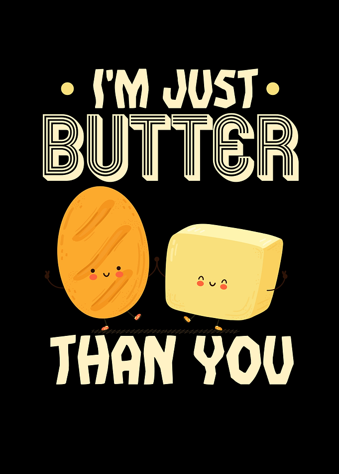 At Just Butter Than You