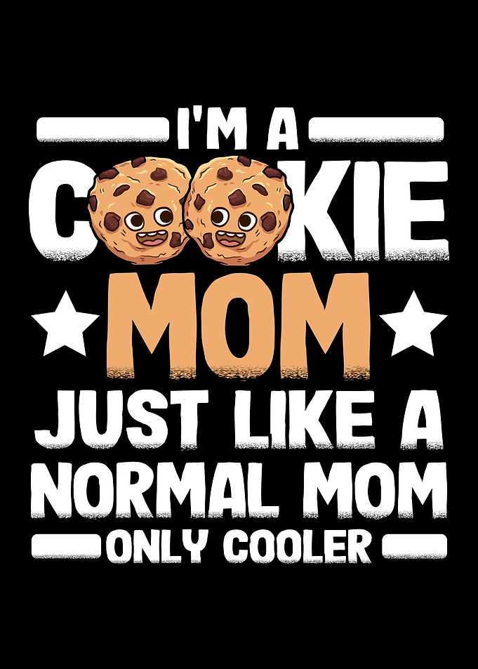 Cookie Mom Only Cooler