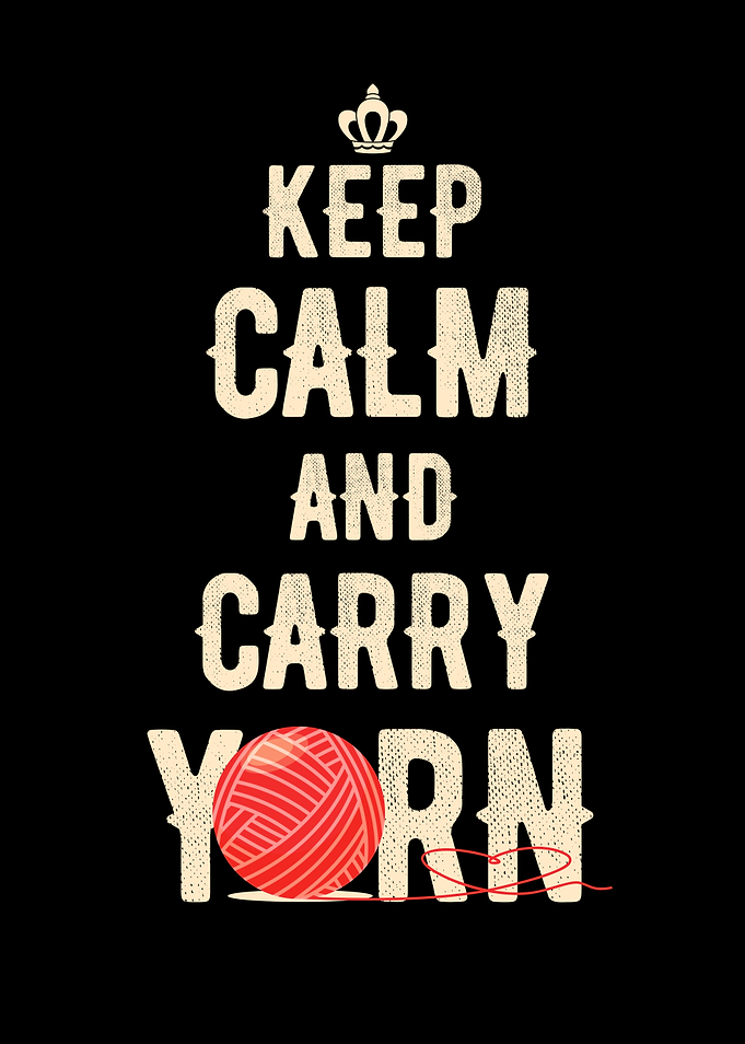Keep Calm And Carry Yorn