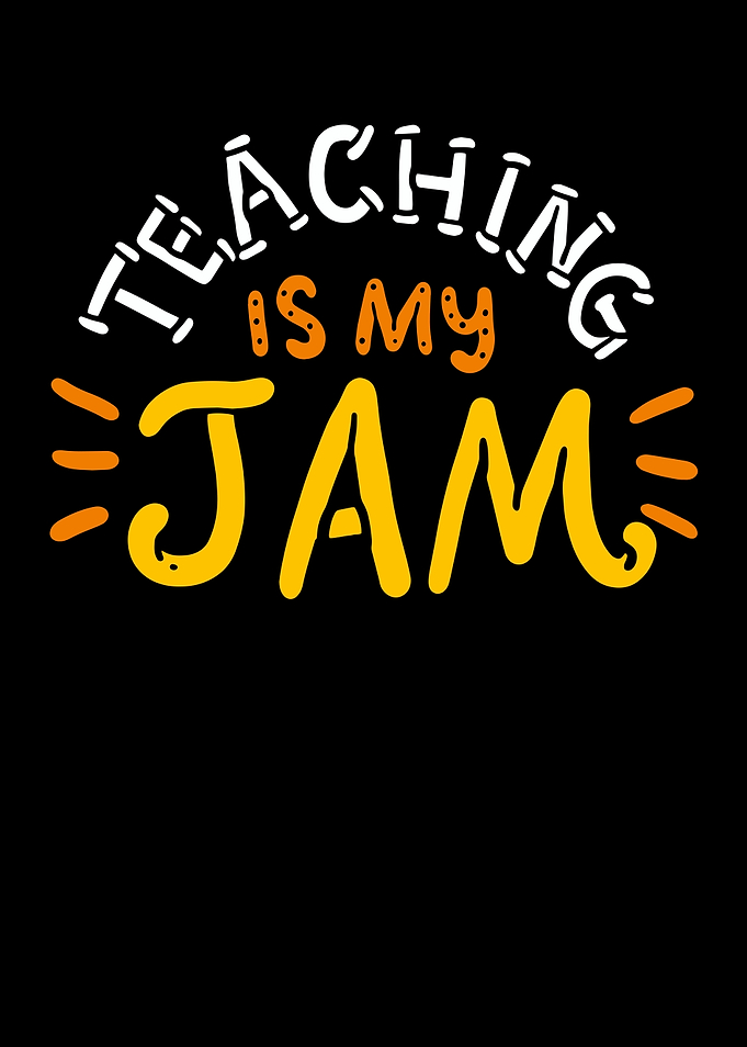 Teaching Is My Jam