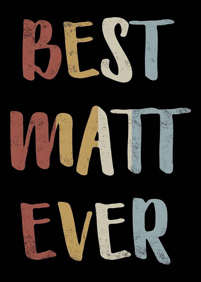 Best Matt Ever