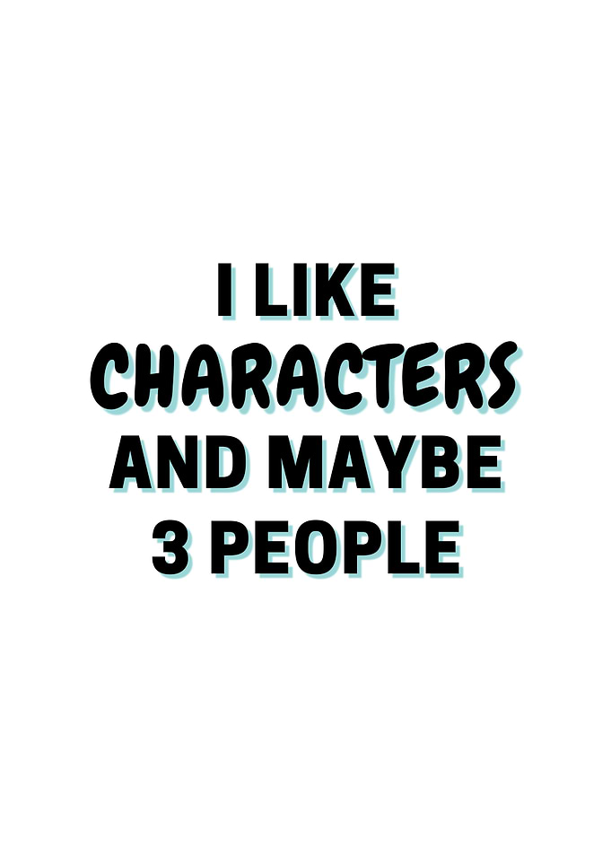 I Like Characters And