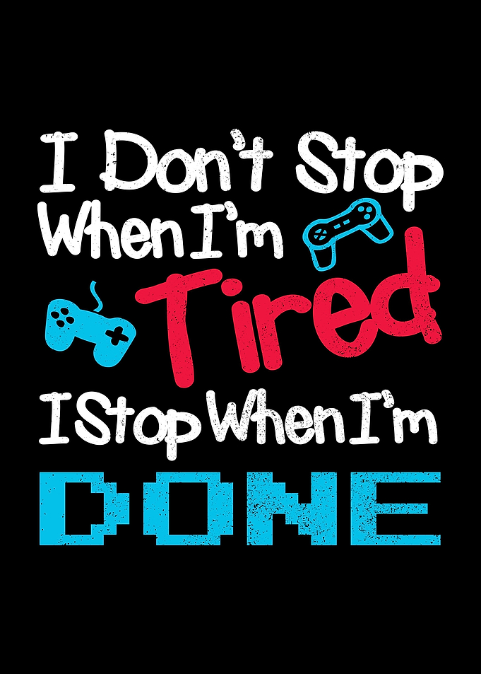 I Dont Stop When Im Tired