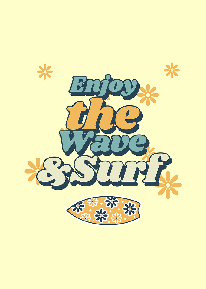 Enjoy the Wave and Surf